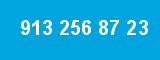 913 256 87 23